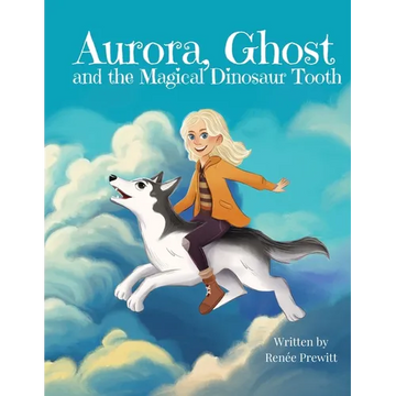 Aurora, Ghost, and The Magical Dinosaur Tooth - Paperback