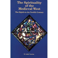 The Spirituality of the Medieval West: The Eighth to the Twelfth Century Volume 145 - Paperback