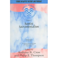 Baptist Sacramentalism: Volume 5 - Paperback