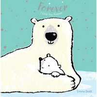 Forever Padded Board Book: (A Heartwarming Story of Parental Love Featuring a Parent & Child Polar Bear in Rhyming Text - For Babies and Toddlers) - Board Book