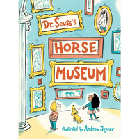 Dr. Seuss's Horse Museum - Hardcover