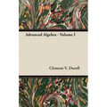 Advanced Algebra - Volume I