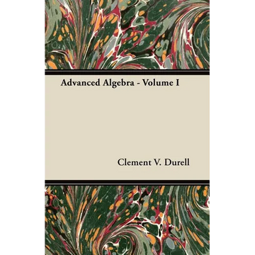 Advanced Algebra - Volume I - Paperback
