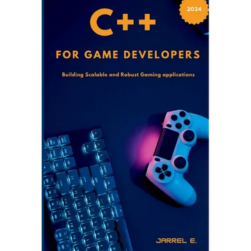 C++ for Game Developers: Building Scalable and Robust Gaming Applications - Paperback