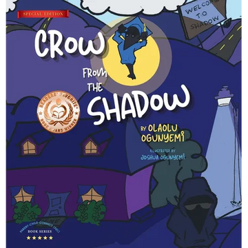 Crow From the Shadow (Special Edition): Overcoming Self Doubt with Positive Thinking - Hardcover