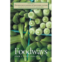 The New Encyclopedia of Southern Culture: Volume 7: Foodways - Paperback