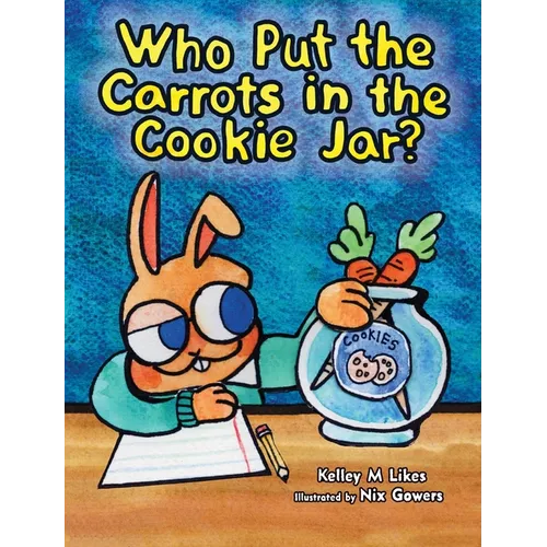 Who Put The Carrots in the Cookie Jar?