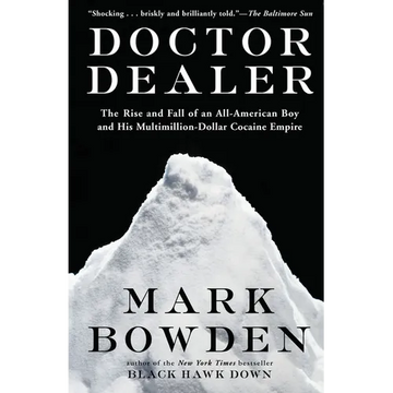Doctor Dealer: The Rise and Fall of an All-American Boy and His Multimillion-Dollar Cocaine Empire - Paperback