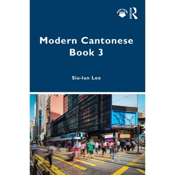 Modern Cantonese Book 3: A Textbook for Global Learners - Paperback