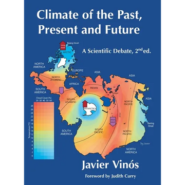 Climate of the Past, Present and Future: A scientific debate, 2nd ed. - Hardcover