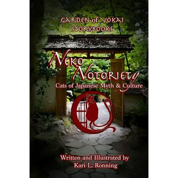 Neko Notoriety: Cats of Japanese Myth & Culture - Paperback