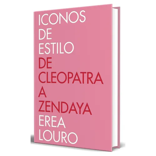 Iconos de Estilo. de Cleopatra a Zendaya / Style Icons. from Cleopatra to Zendaya