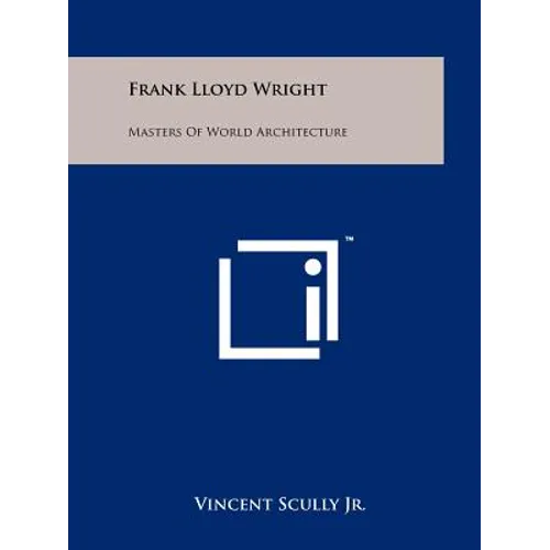 Frank Lloyd Wright: Masters Of World Architecture
