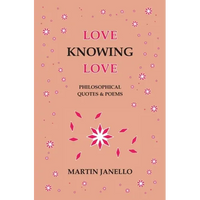 Love Knowing Love: Philosophical Quotes & Poems - Paperback