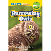 Burrowing Owls: Grassland Animals (Revive Readers, Level Pre-1) - Paperback