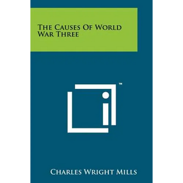 The Causes Of World War Three - Paperback