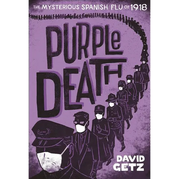 Purple Death: The Mysterious Spanish Flu of 1918 - Paperback