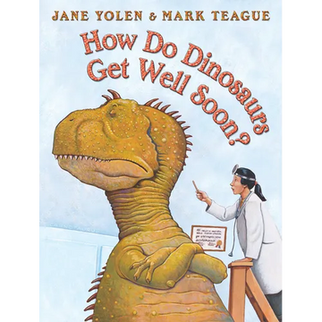 How Do Dinosaurs Get Well Soon? - Hardcover