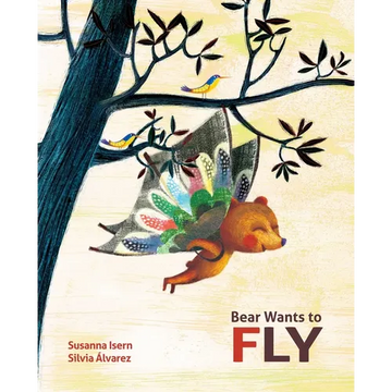 Bear Wants to Fly - Hardcover