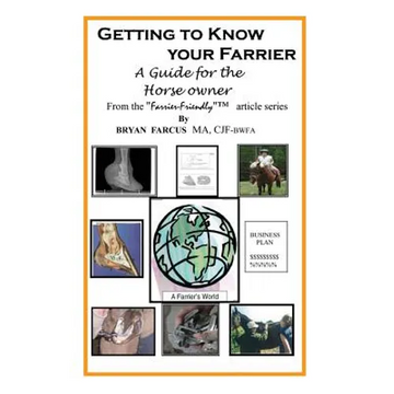 Getting to Know Your Farrier: A guide for the horse owner - Paperback