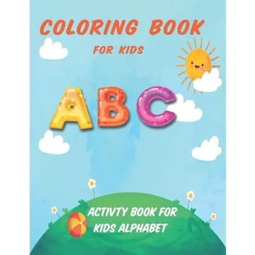Coloring Book For Kids ABC: Activity Book For Kids Alphabet - Paperback