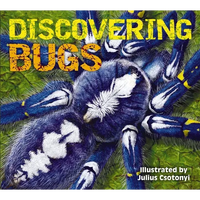 Discovering Bugs: Meet the Coolest Creepy Crawlies on the Planet - Hardcover