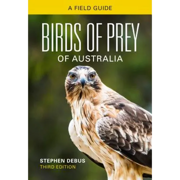 Birds of Prey of Australia: A Field Guide - Paperback