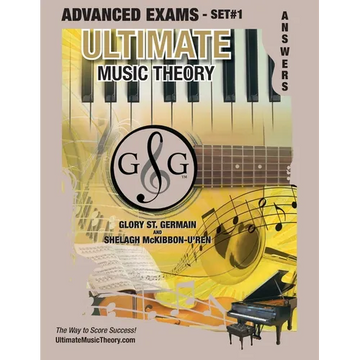 Advanced Music Theory Exams Set #1 Answer Book - Ultimate Music Theory Exam Series: Preparatory, Basic, Intermediate & Advanced Exams Set #1 & Set #2 - Paperback
