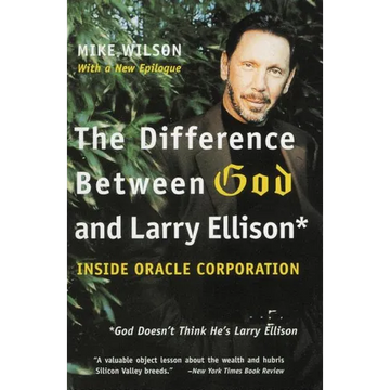 The Difference Between God and Larry Ellison: *God Doesn't Think He's Larry Ellison - Paperback
