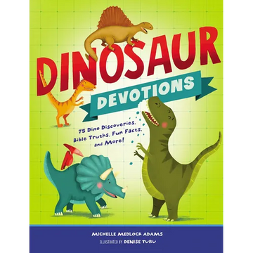 Dinosaur Devotions: 75 Dino Discoveries, Bible Truths, Fun Facts, and More! - Hardcover