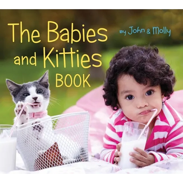 The Babies and Kitties Book - Board Book