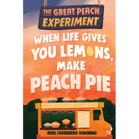 When Life Gives You Lemons, Make Peach Pie - Paperback