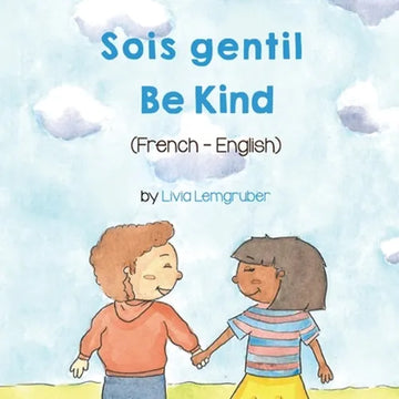 Be Kind (French-English) Sois gentil - Paperback