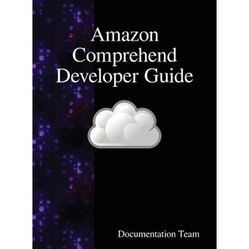 Amazon Comprehend Developer Guide - Hardcover