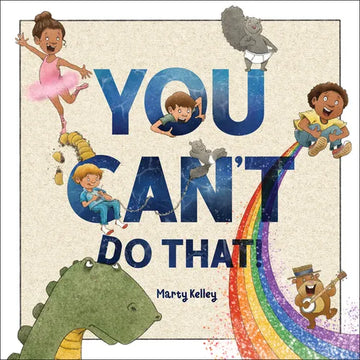 You Can't Do That! - Hardcover