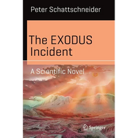 The Exodus Incident: A Scientific Novel - Paperback