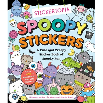 Stickertopia: Spoopy Stickers: A Cute and Creepy Sticker Book of Spooky Fun - Paperback