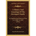 A History And Genealogy Of The Davenport Family: In England And America, From A.D. 1086 To 1850 (1851)