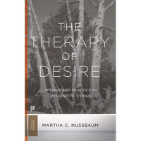 The Therapy of Desire: Theory and Practice in Hellenistic Ethics - Paperback