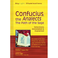 Confucius, the Analects: The Path of the Sage--Selections Annotated & Explained - Paperback