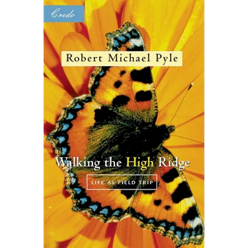 Walking the High Ridge: Life as a Field Trip - Paperback