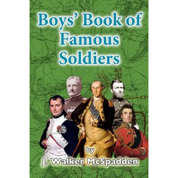 Boys' Book of Famous Soldiers - Paperback