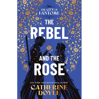 The Rebel and the Rose - Hardcover