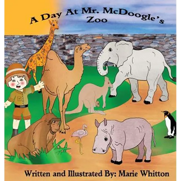 A Day At Mr. McDoogle's Zoo - Hardcover