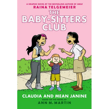 Claudia and Mean Janine: A Graphic Novel (the Baby-Sitters Club #4): Volume 4 - Paperback