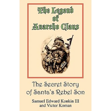 The Legend of Anarcho Claus - Paperback