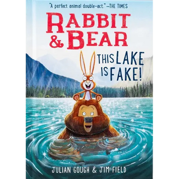 Rabbit & Bear: This Lake Is Fake! - Hardcover