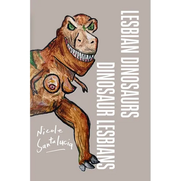 Lesbian Dinosaurs / Dinosaur Lesbians - Paperback