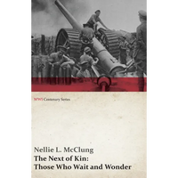 The Next of Kin: Those Who Wait and Wonder (Wwi Centenary Series) - Paperback