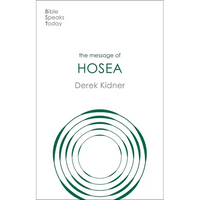 The Message of Hosea: Love To The Loveless - Paperback